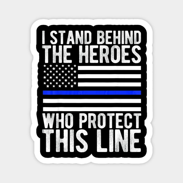 Thin Blue Line Shirt Police Flag Hero Magnet by Sinclairmccallsavd