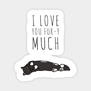 I Love you Fur-y Much - Valentine’s Day/ Anniversary Greeting Card  for girl/boyfriend, wife/husband, partner, children, or loved one - Great for stickers, t-shirts, art prints, and notebooks too Magnet