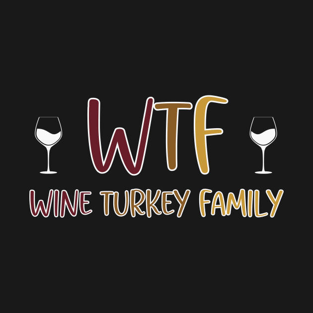 Wine Turkey Family by RefinedApparelLTD