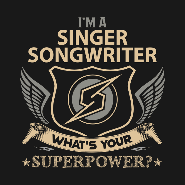 Singer Songwriter T Shirt - Superpower Gift Item Tee by Cosimiaart