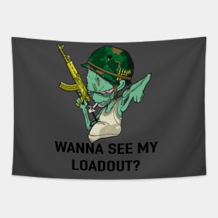 Warzone Alien Wanna See My Loadout? Tapestry