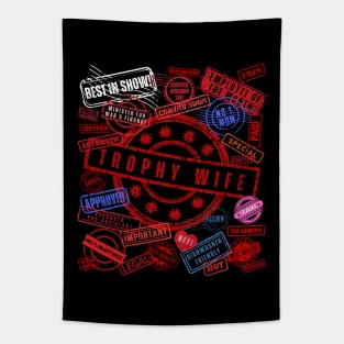 Ultimate Trophy Wife Tapestry