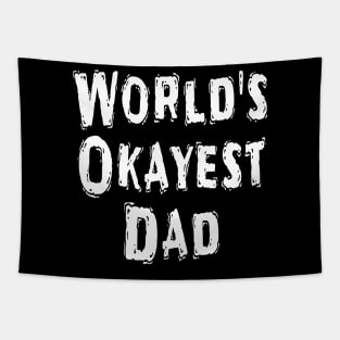 World's Okayest Dad Tapestry