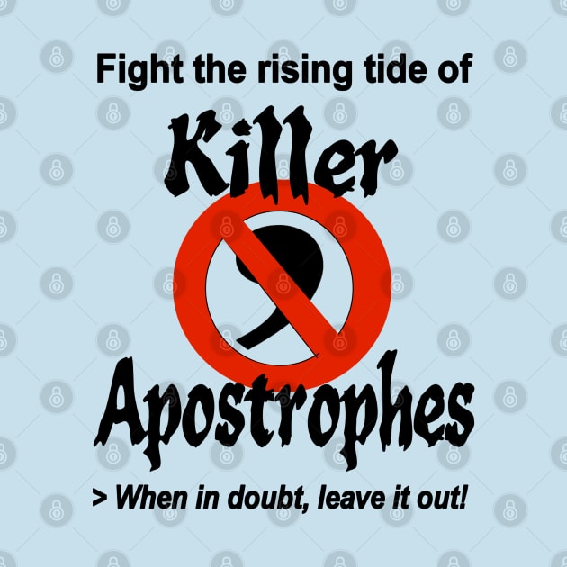 Fight Killer Apostrophes by Jan4insight TeeStore