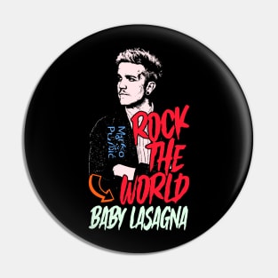 rock the world Baby Lasagna Pin