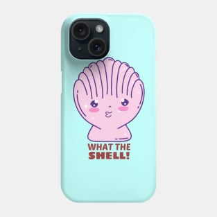 What the Shell! - Shell Pun Phone Case