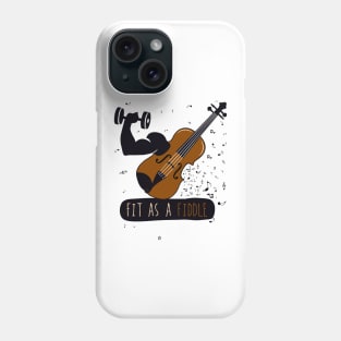 fit as a fiddle Phone Case