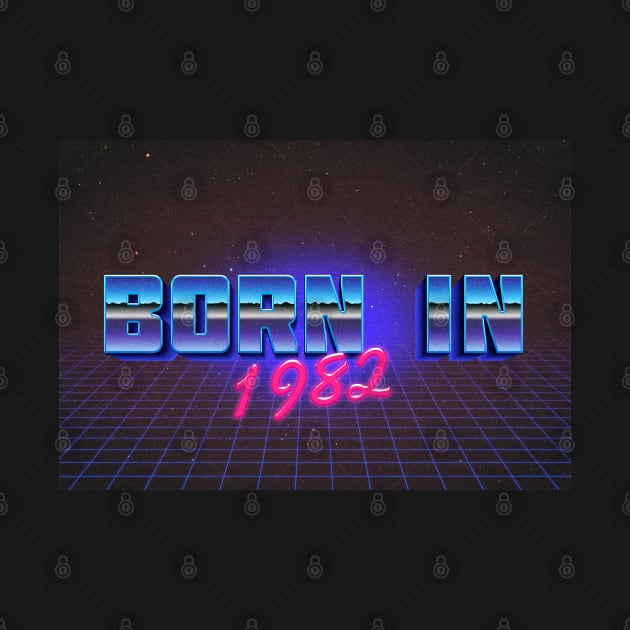 Born In 1982 ∆∆∆ VHS Retro Outrun Birthday Design by DankFutura