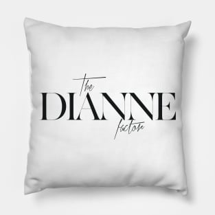 The Dianne Factor Pillow