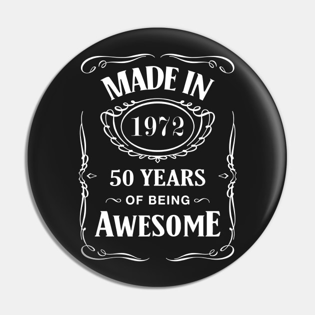 Made in 1972 50 years of being awesome Pin by TEEPHILIC