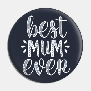 Best Mum Ever Pin