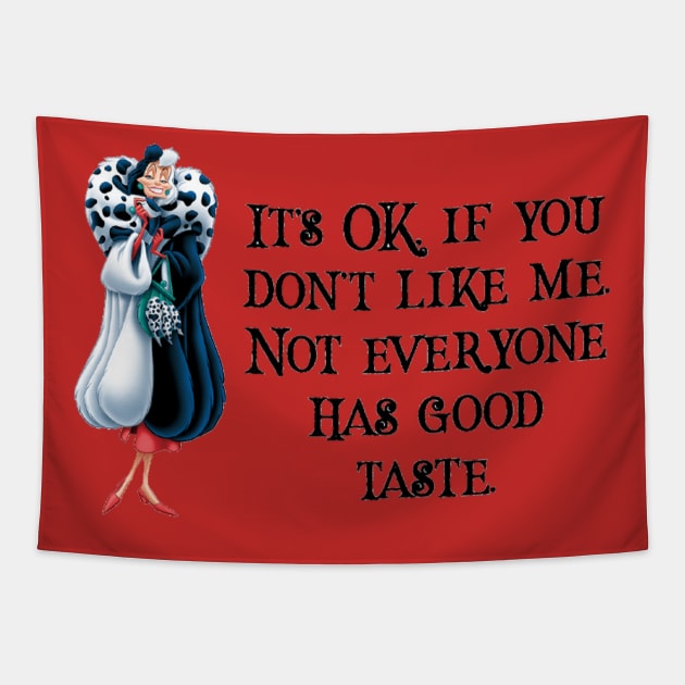 Cruella Good Taste Tapestry by pixiedustparadise