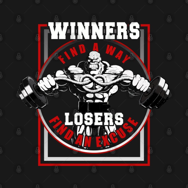 Winners Find A Way Losers Find An Excuse | Motivational & Inspirational | Gift or Present for Gym Lovers by MikusMartialArtsStore