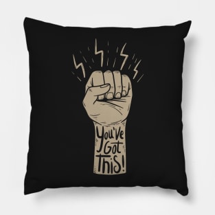 You've got this Pillow