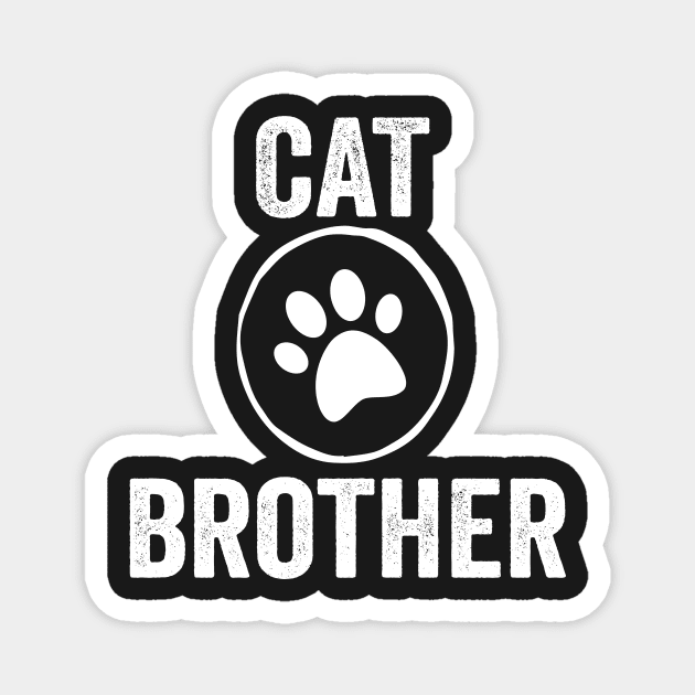 Cat Brother Funny Design Quote Magnet by shopcherroukia