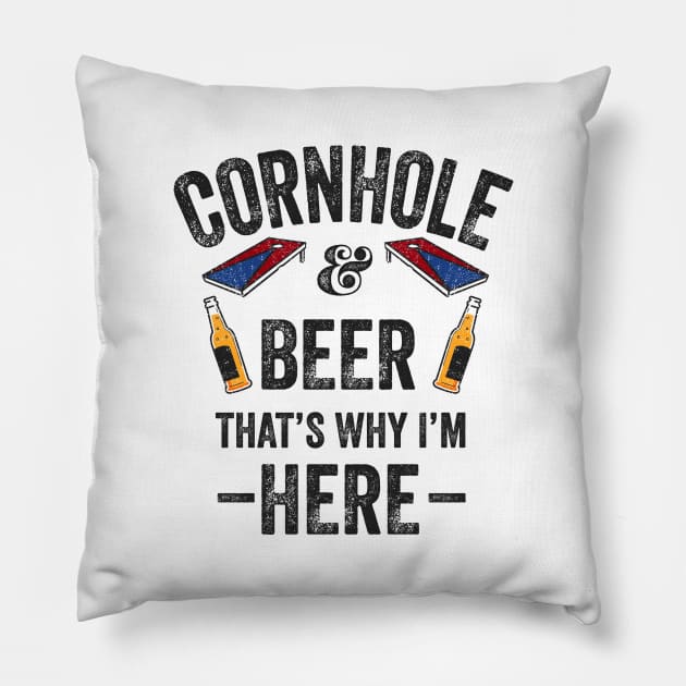 Cornhole Shirt Cornhole and Beer that's why I'm here Cornhole Pillow by Happy Lime