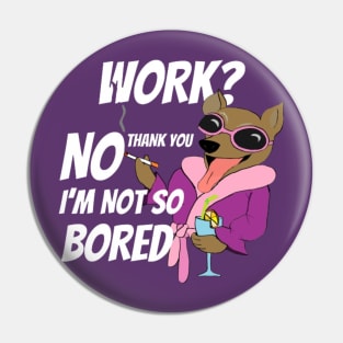 FUNNY SAYING WORK Pin