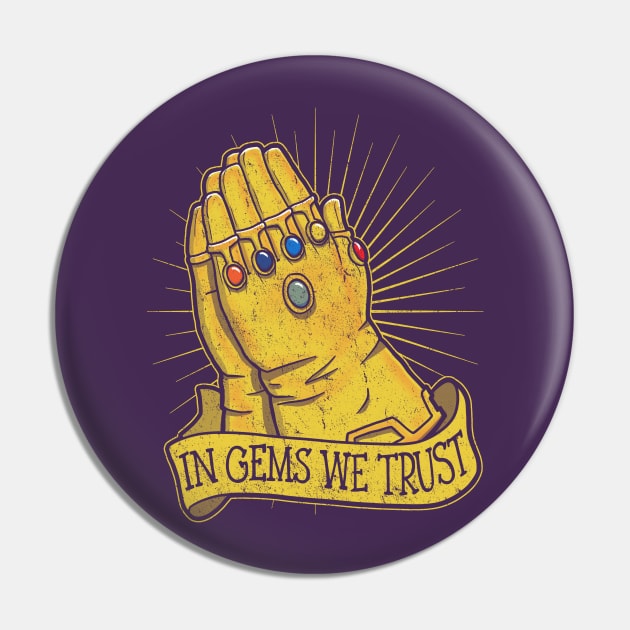 In Gems We Trust Pin by jozvoz