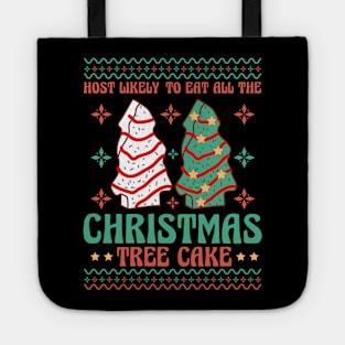 Most likely to eat all the Christmas tree cake Tote