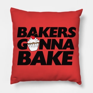 Bakers gonna bake Pillow