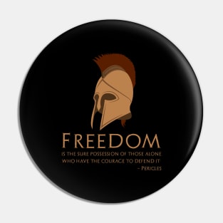 Classical Greek History Pericles Quote Freedom - Libertarian Pin