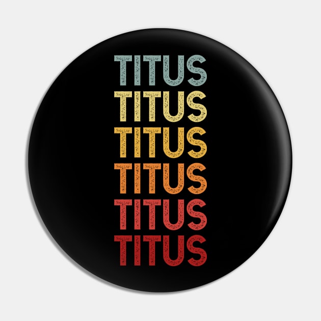 Titus Name Vintage Retro Gift Named Titus Pin by CoolDesignsDz