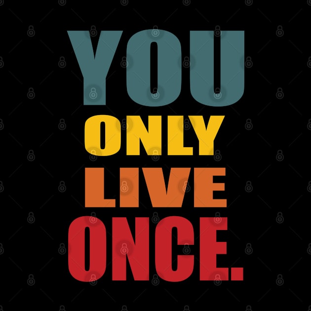 YOU ONLY LIVE ONCE by Aries Black