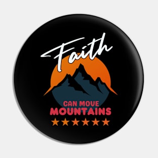 Modern Christian Clothing:FAITH CAN MOVE MOUNTAINS Pin