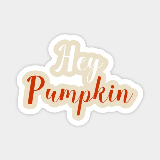 Hey Pumpkin Magnet by jesso