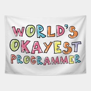 World's Okayest Programmer Gift Idea Tapestry