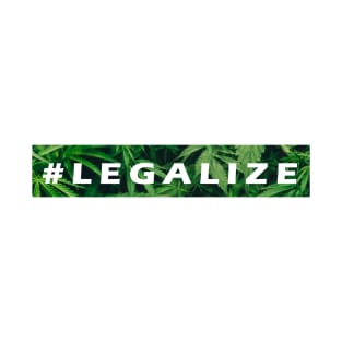 #legalize T-Shirt