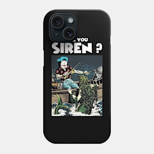 are you siren? Phone Case