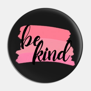 Be kind pink Pin