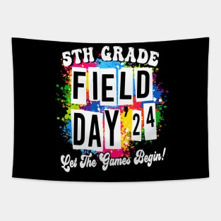 5th Grade Field Day 2024 Let The Games Begin Kids Teachers Tapestry