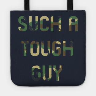 Such a tough guy Tote