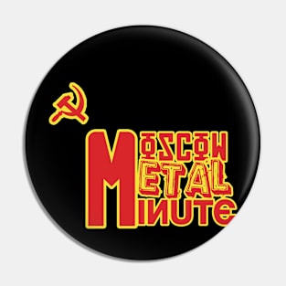 Moscow Metal Minute Pin