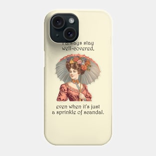 Scandalously Sheltered Phone Case