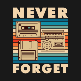 Never forget 80s T-Shirt