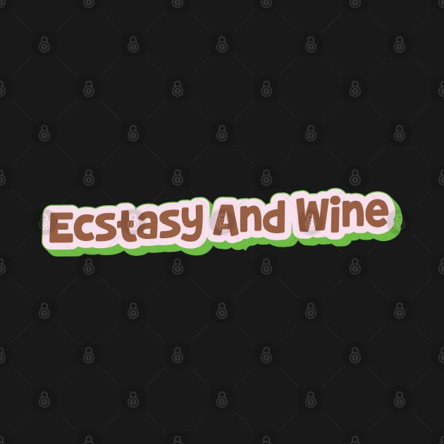 Ecstasy And Wine  (My Bloody Valentine) by QinoDesign