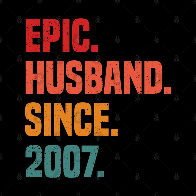 Vintage Wedding Anniversary Epic Husband Since 2007 Couple by Toeffishirts