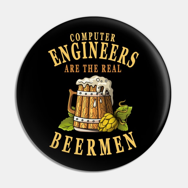 Computer Engineers Are The Real Beermen Beer Drinker Pin by jeric020290