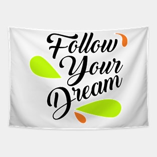 Follow your dream Tapestry