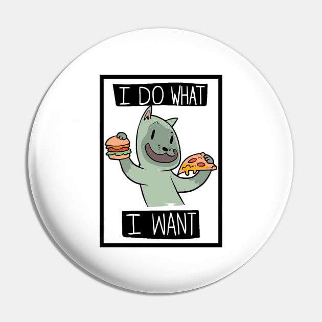 Funny Cat I Do What I Want Pin by pa2rok