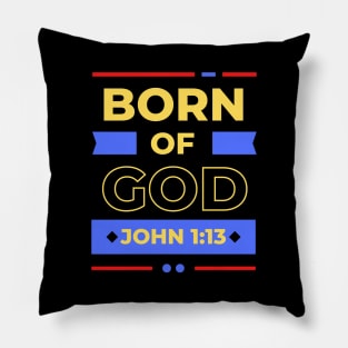 Born Of God | Christian Saying Pillow