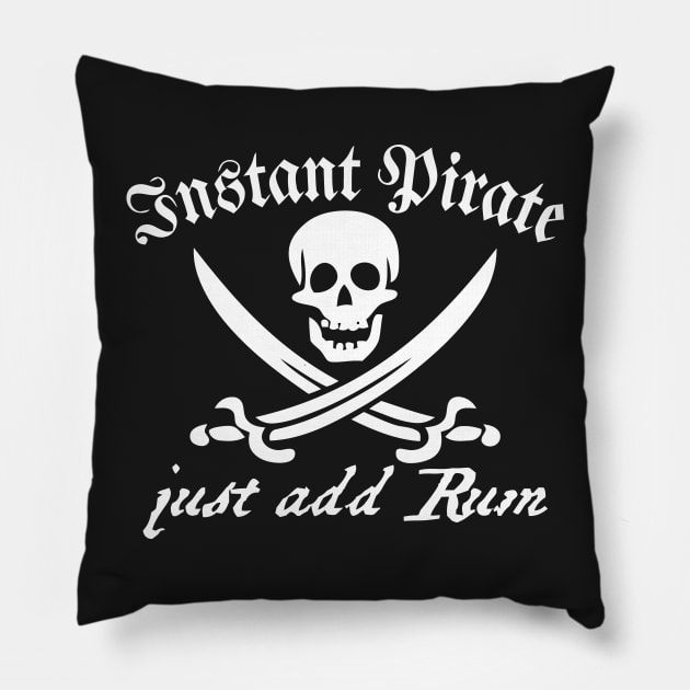 Instant Pirate Just Add Rum Pillow by Mariteas