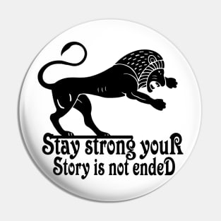 stay strong your story is not ended Pin