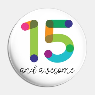 15 and Awesome! Pin