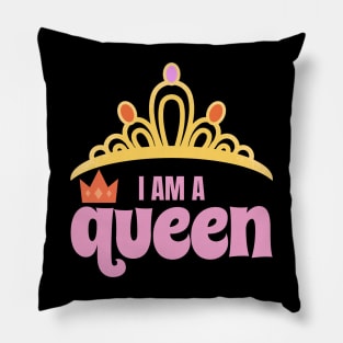 I am a queen women power empowerment respecting confidence Pillow