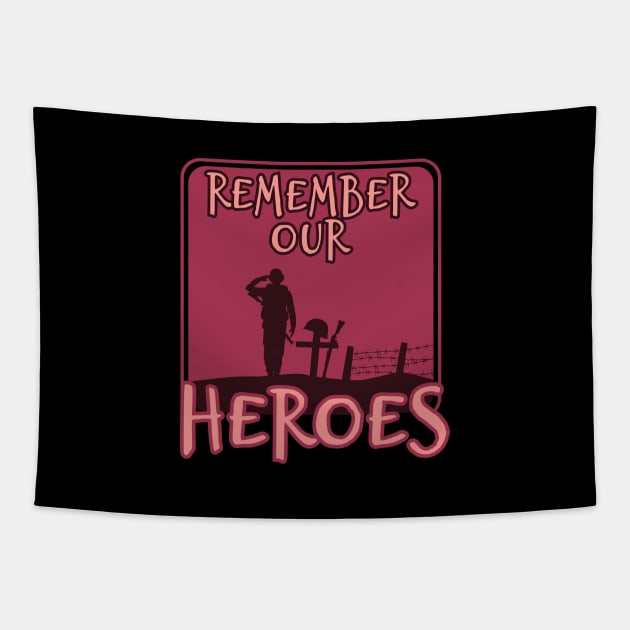 'Remember Our Heroes' Military Public Service Shirt Tapestry by ourwackyhome