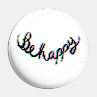 Be happy Pin